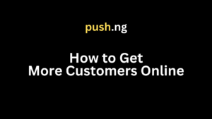 Read more about the article How to Get More Customers Online: A 10 Step Comprehensive Guide